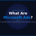 What are Microsoft Ads by Digimitrix